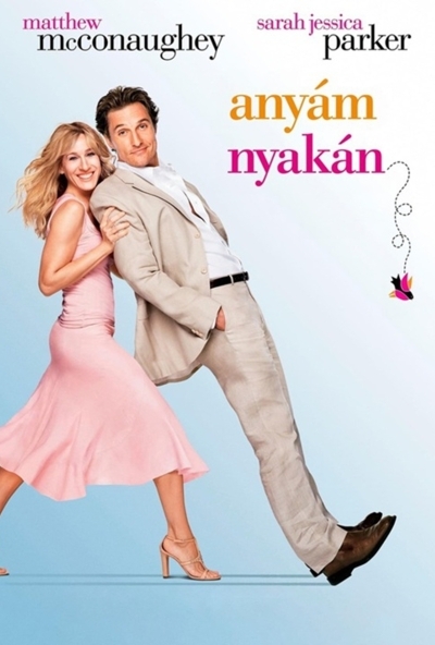 Anyám nyakán (DVD) *Matthew McConaughey - Sarah Jessica Parker - Antikvár - Kiváló állapotú*