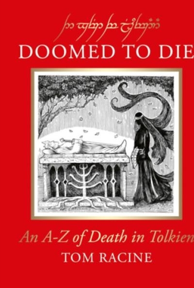 Doomed to Die: An A-Z of Death in Tolkien